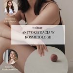 Webinar "Antyoksydacja w gabinecie"