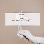 Webinar "Blizny- holistyczne podejście"