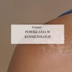 Webinar "Powikłania w kosmetologii"