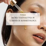 Webinar "Skóra nastoletnia w gabinecie kosmetologa"