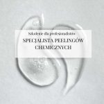 Szkolenie "Specjalista peelingów chemicznych"
