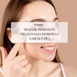 Webinar „Trądzik pospolity - pielęgnacja domowa i gabinetowa”