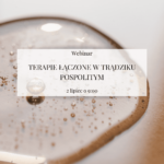 Webinar "Terapie łączone w trądziku pospolitym"